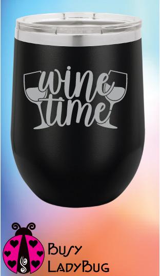 Wine Time Tumbler w/Lid
