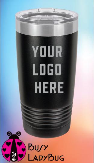YOUR LOGO HERE Tumbler